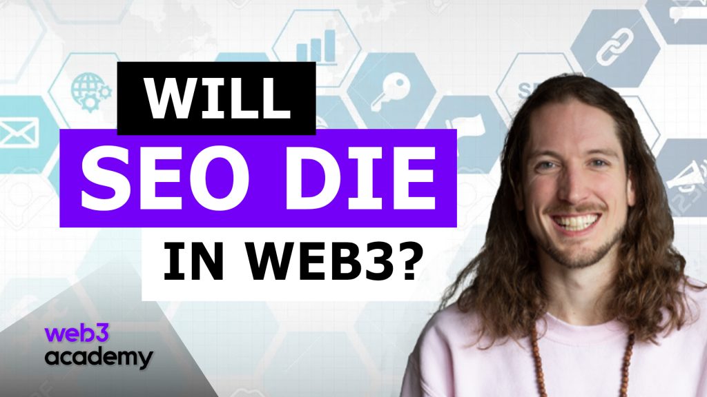 Will SEO die in Web3?
